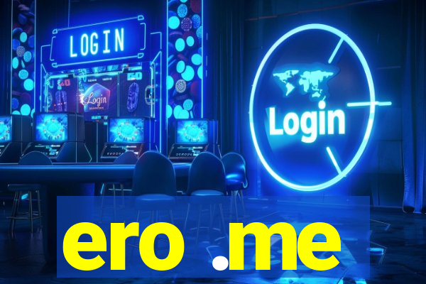 ero .me